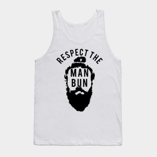 Respect the Man Bun Tank Top